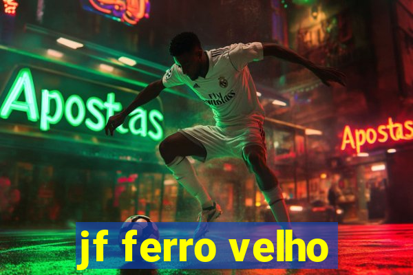 jf ferro velho